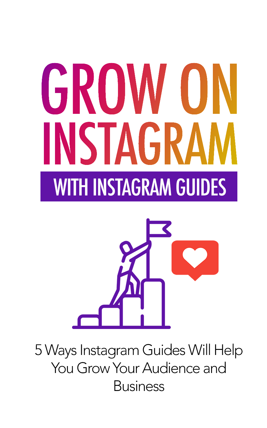 Grow On Instagram With Instagram Guides