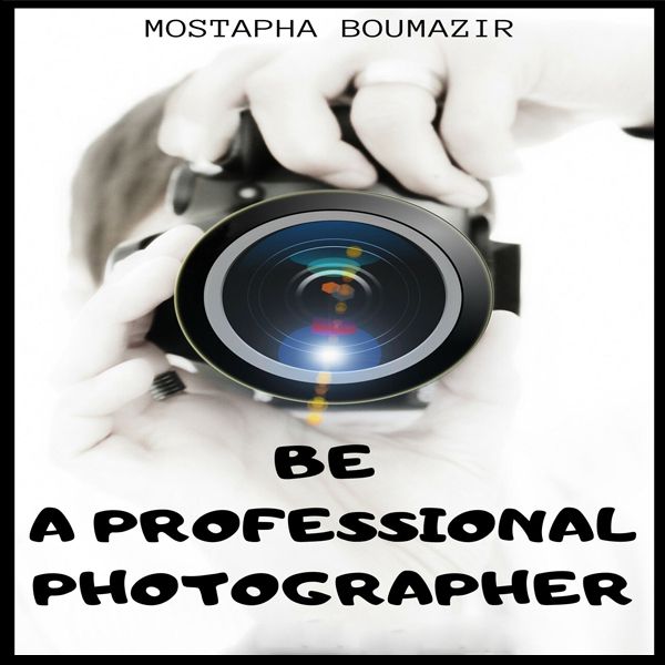 Be a professional photographer