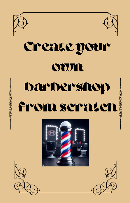 Create your own barbershop from scratch