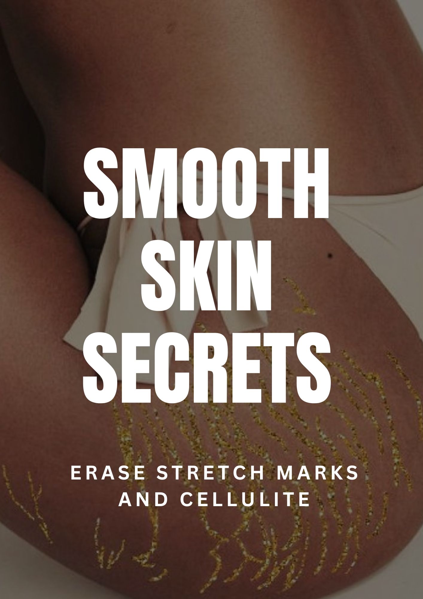 Smooth Skin Secrets
