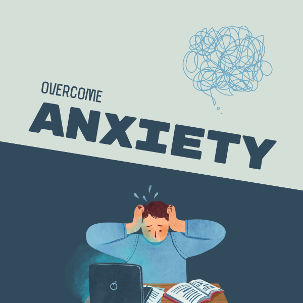 Overcome Anxiety