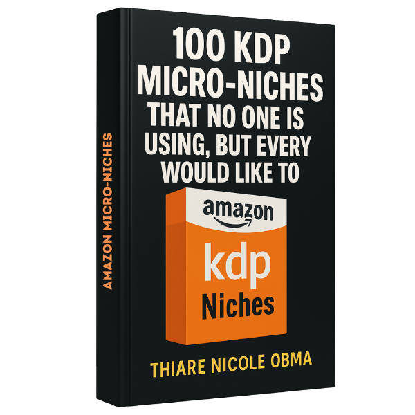 100 KDP Micro-Niches That No One Is Using (But Everyone Would Like To) - Publish ebooks that sell, without fighting thousands of competitors.