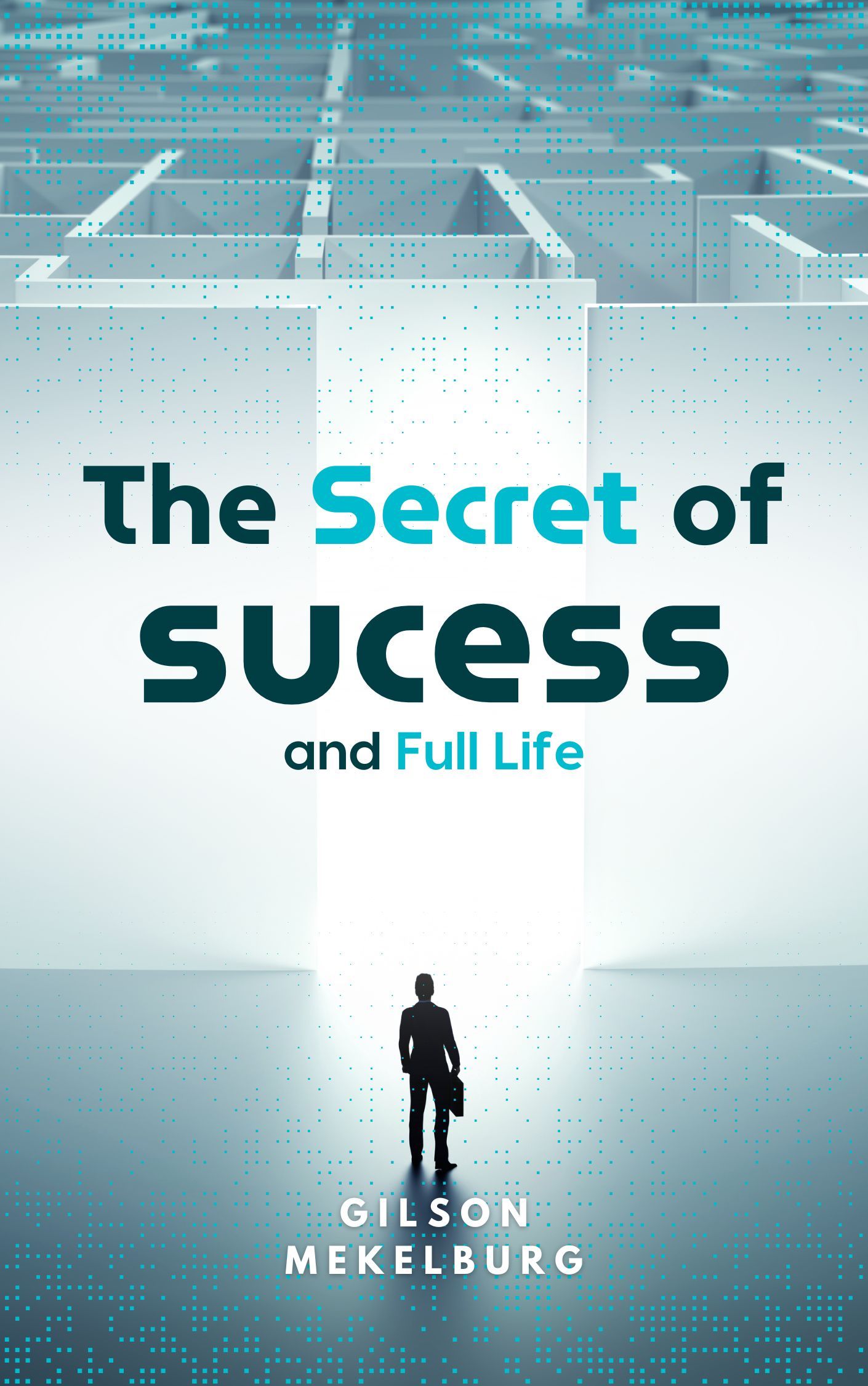 The Secret os Sucess and Full Life