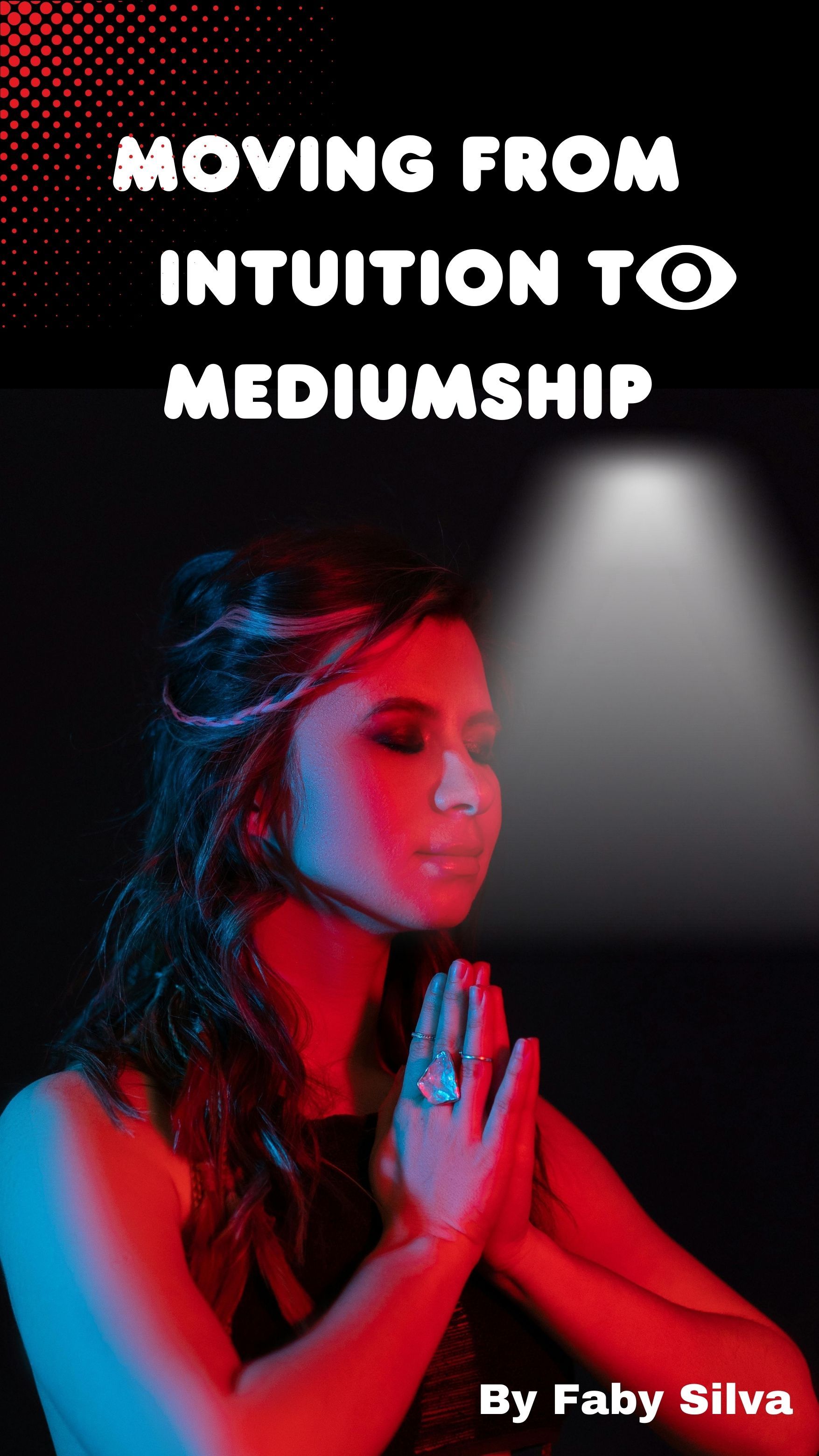 Moving from intuition to mediumship