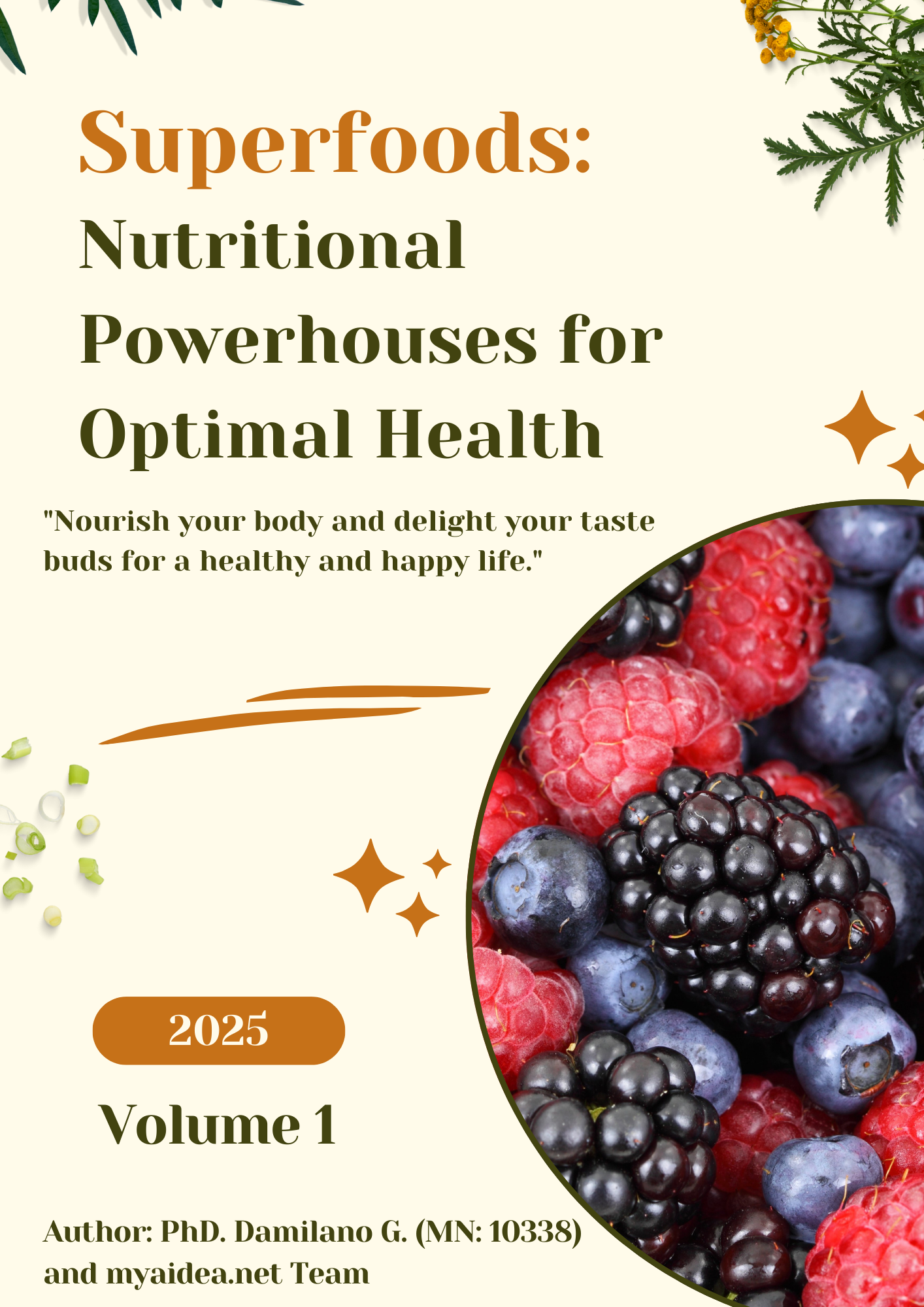 Superfoods: Nutritional Powerhouses for Optimal Health (Volume 1)