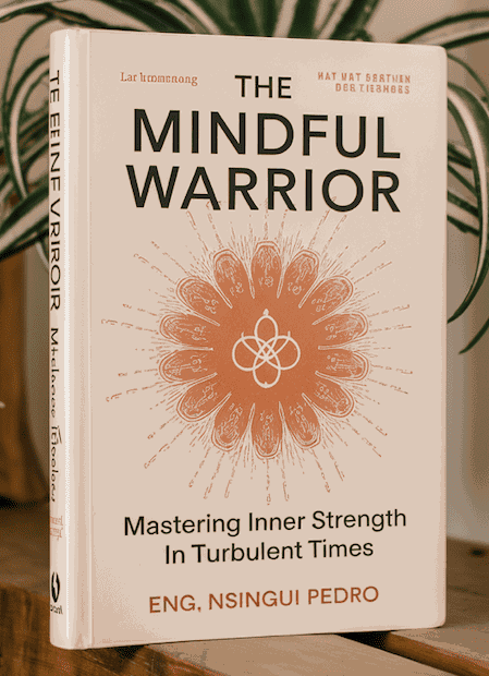 The Mindful Warrior: Mastering Inner Strength