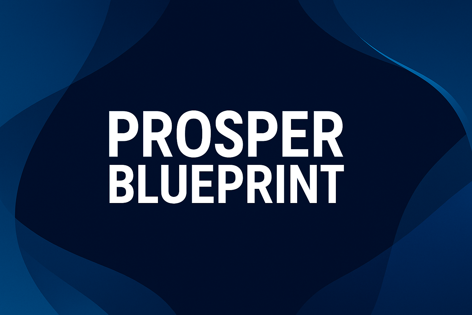 Prosper Blueprint