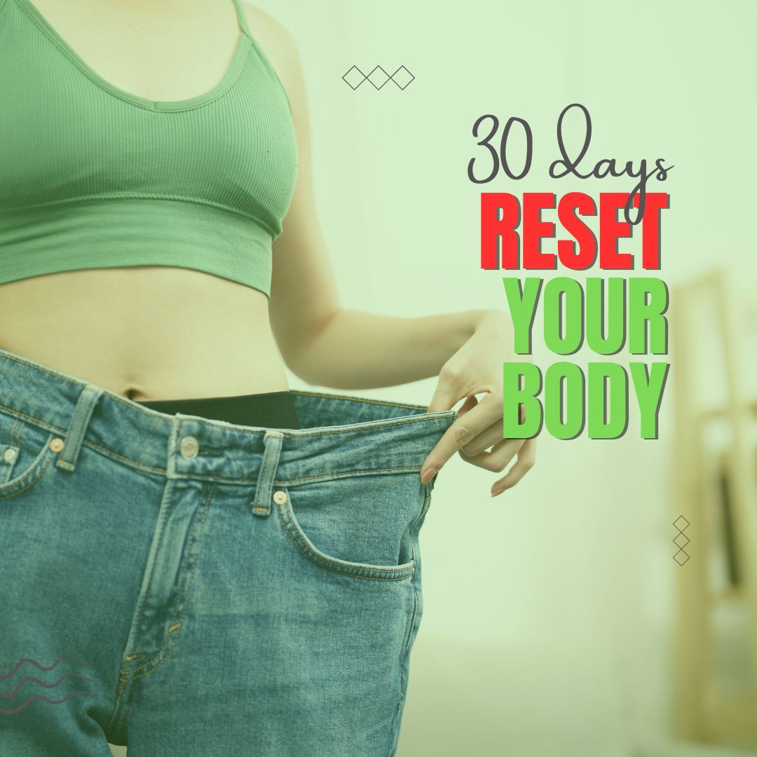 30 Days to Reset Lose Weight, Gain Control