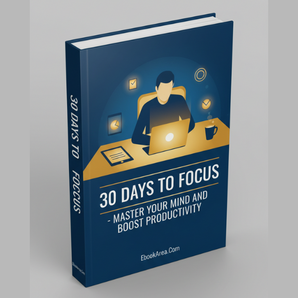 30 Days to Focus - Master Your Mind and Boost Productivity