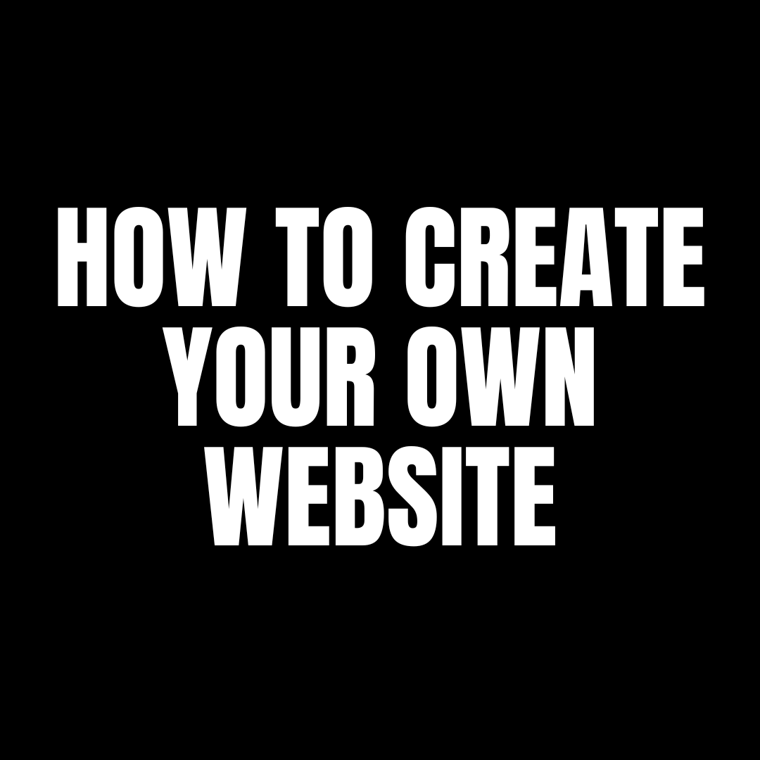 HOW TO CREATE A OWN WEBSITE