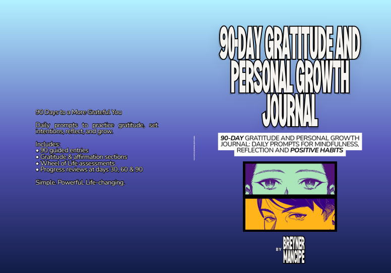 90-Day Gratitude and Personal Growth Journal: Daily Prompts for Mindfulness, Reflection, and Positive Habits