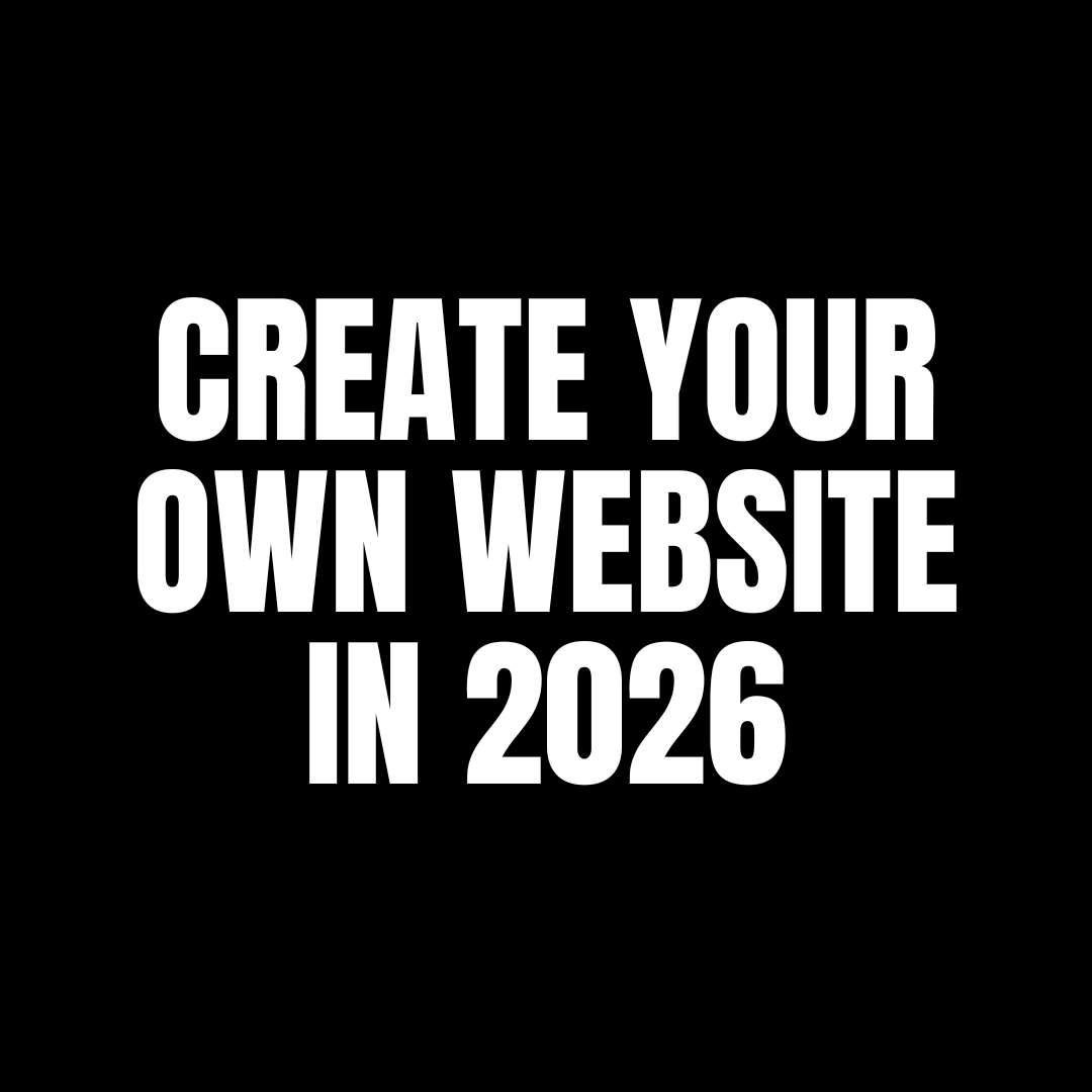 CREATE OWN WEBSITE IN 2026