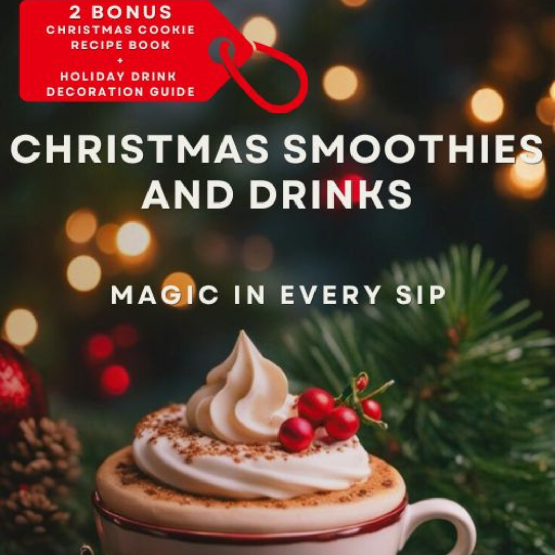 CHRISTMAS SMOOTHIES AND DRINKS + BONUS