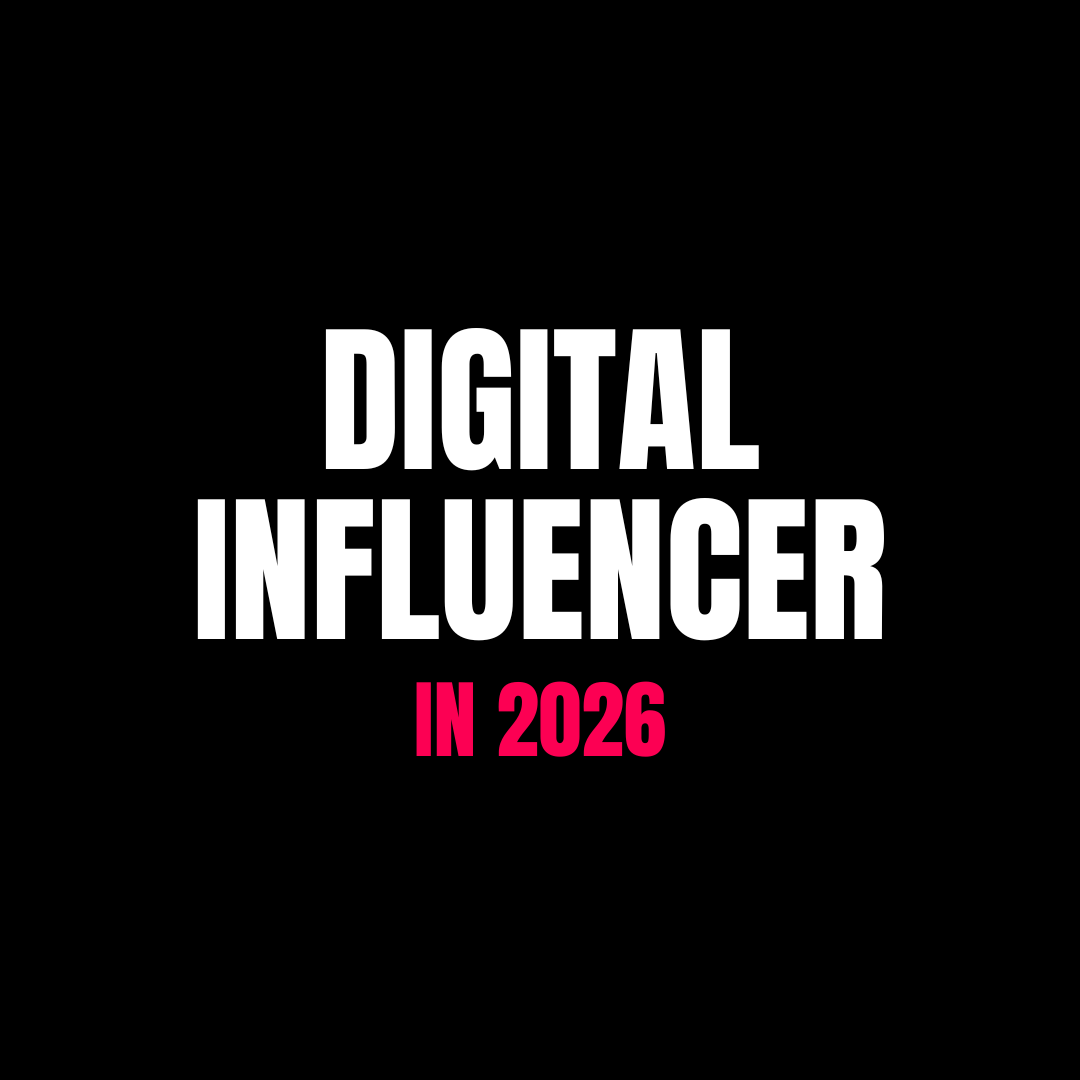 DIGITAL INFLUENCER IN 2026