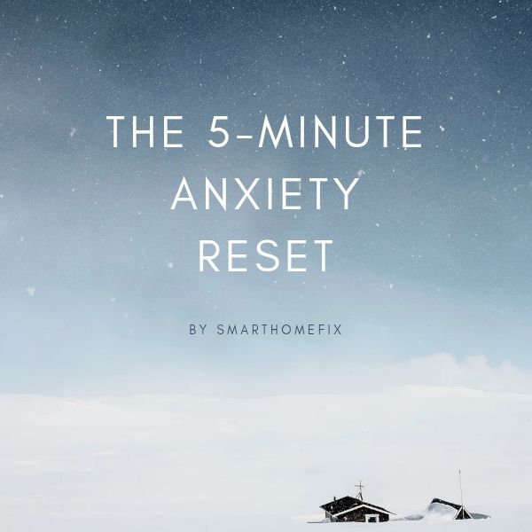 The 5-Minute Anxiety Reset