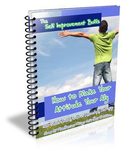 How to Make Your Attitude Your Ally