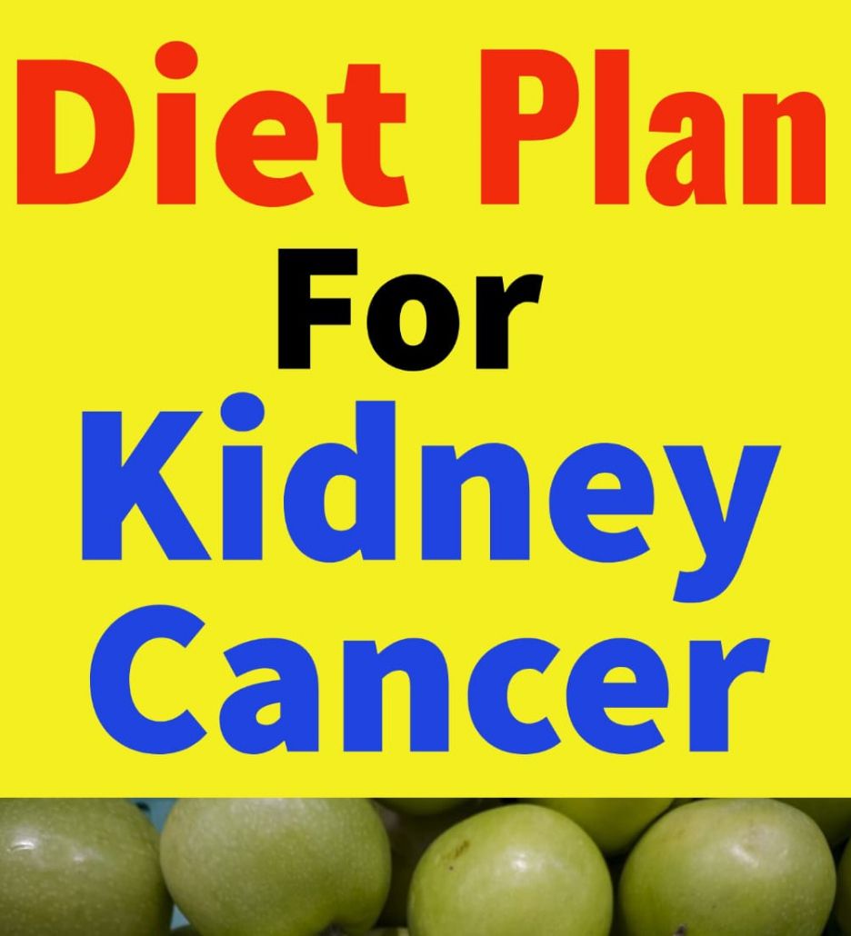 Diet Plan For kidney cancer