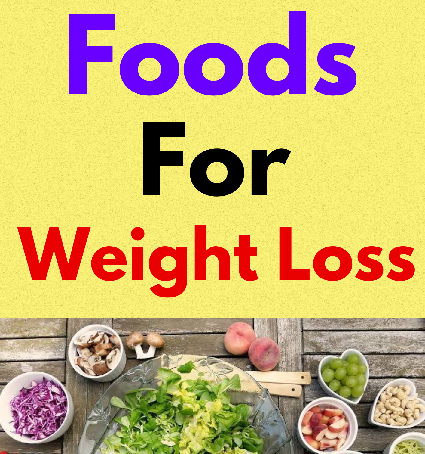 Foods For Weight Loss