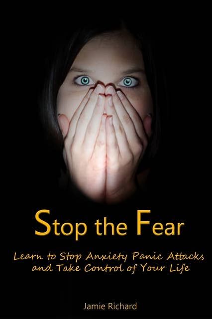 ELIMINATING ANXIETY AND PANIC