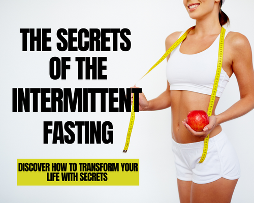The Secrets Of The Intermittent Fasting