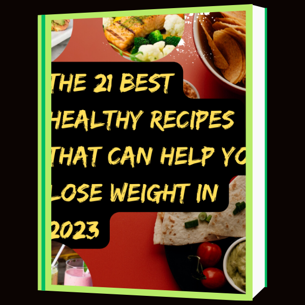 The 21 best healthy recipes that can help you lose weight in 2023