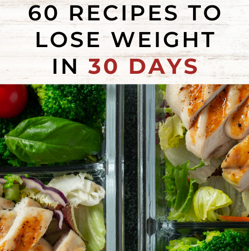 60 Recipes to Lose Weight in 30 Days