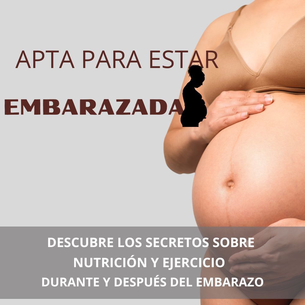 Apta Para Estar Embarazada: Descubre Todo sobre Nutrición y Ejercicio durante y después del Embarazo
