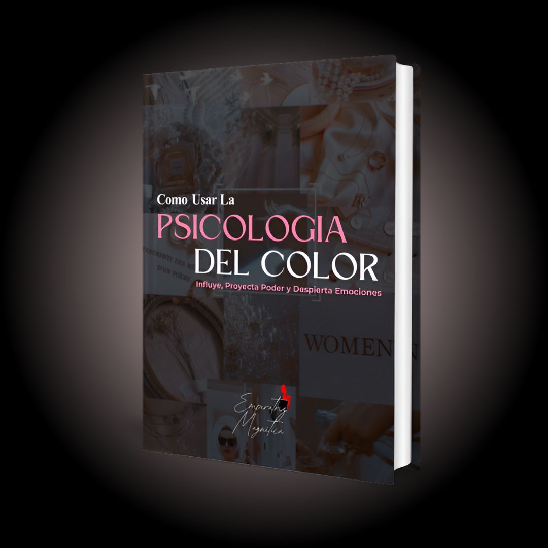 Cómo Usar la Psicología del Color: Influye, Proyecta Poder y Despierta Emociones