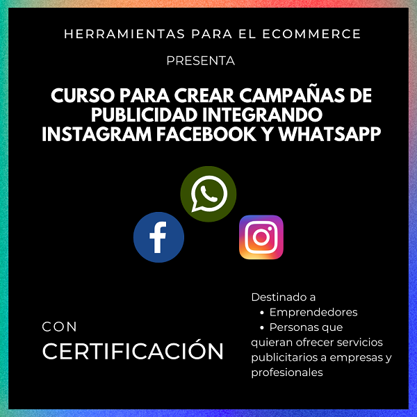 Curso para crear Campañas de Publicidad integrando Instagram, Facebook y Whatsapp