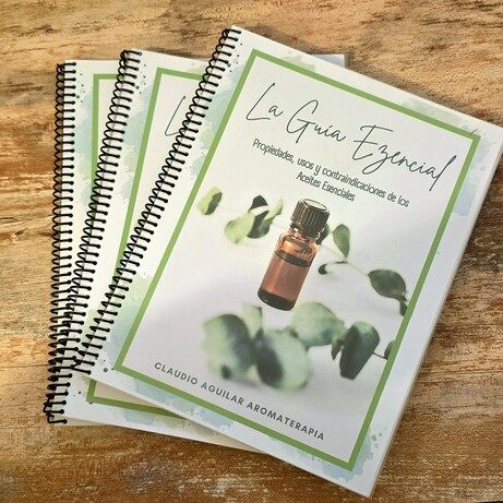 La Guía Ezencial Propiedades, Usos y Contraindicaciones de los Aceites Esenciales