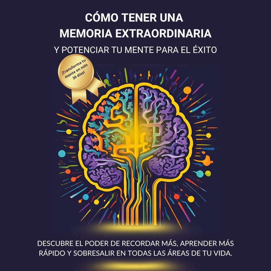 Cómo Tener una Memoria Extraordinaria