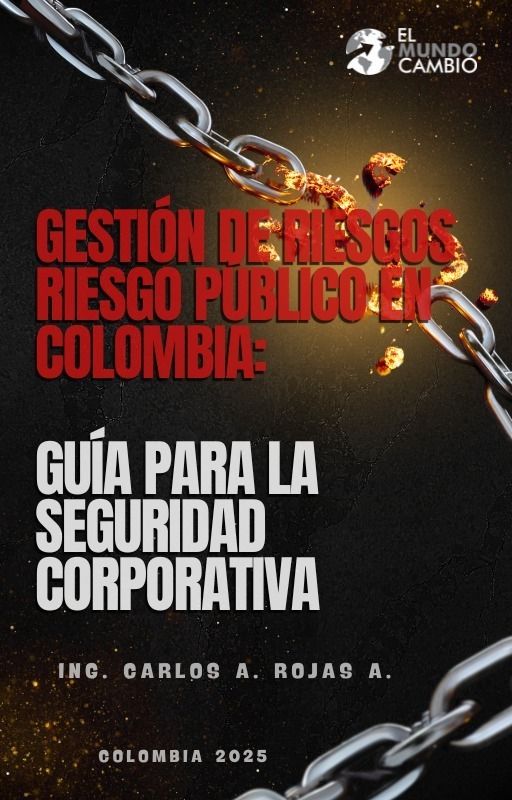 GESTIÓN DE RIESGOS EN COLOMBIA, GUIA PARA LA SEGURIDAD CORPORATIVA