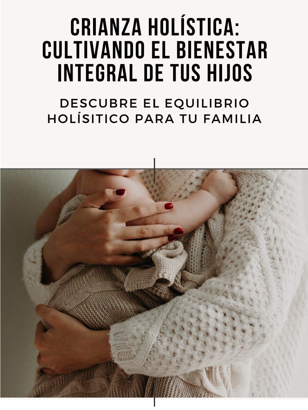Crianza Holística: Cultivando el Bienestar Integral de tus hijos
