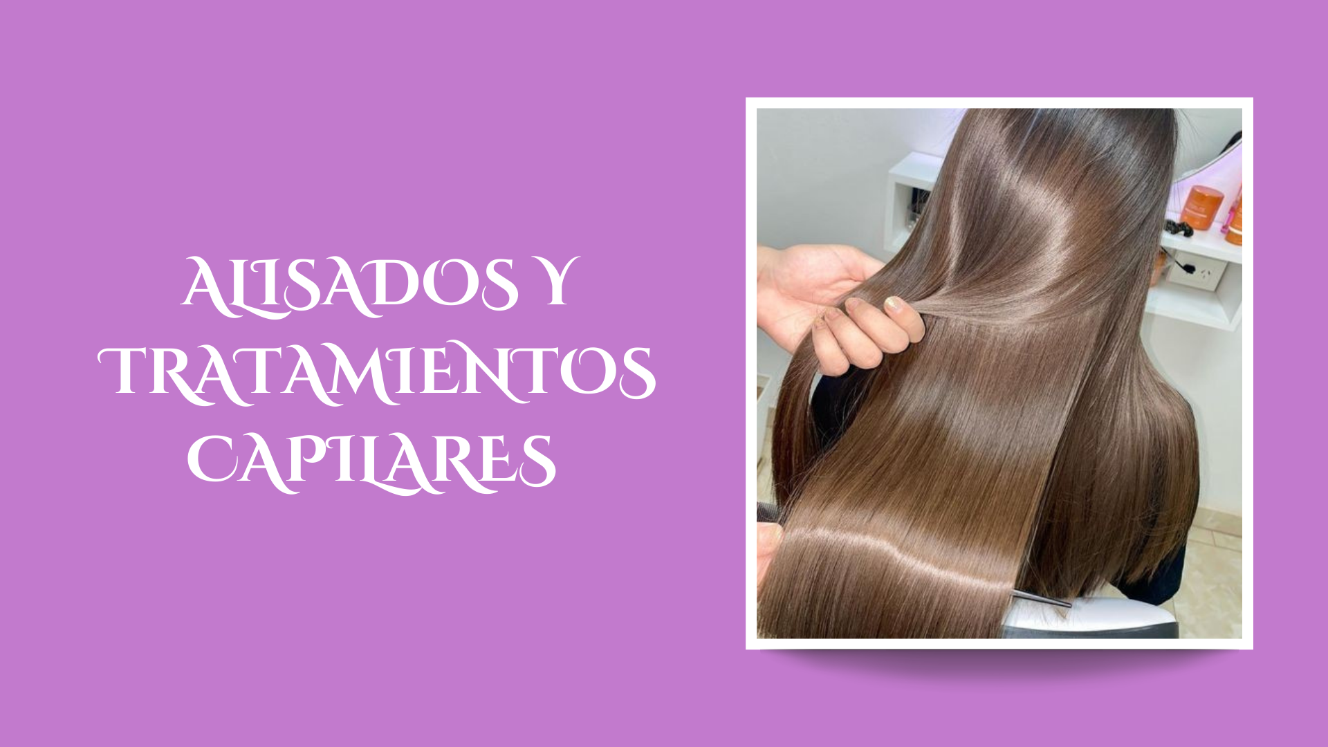 Alisados y tratamientos capilares