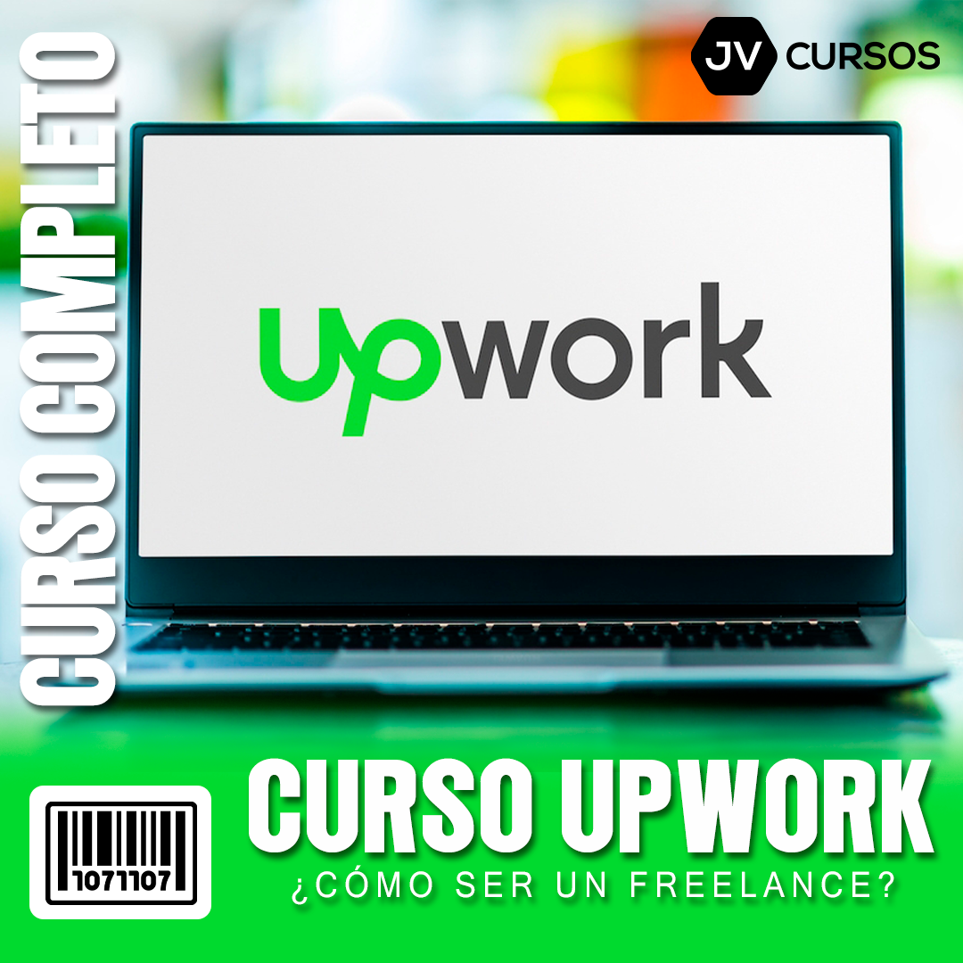 Curso Upwork ¿Cómo ser un Freelance?