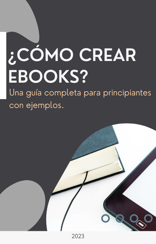 Cómo hacer un eBook: Una guía completa para principiantes