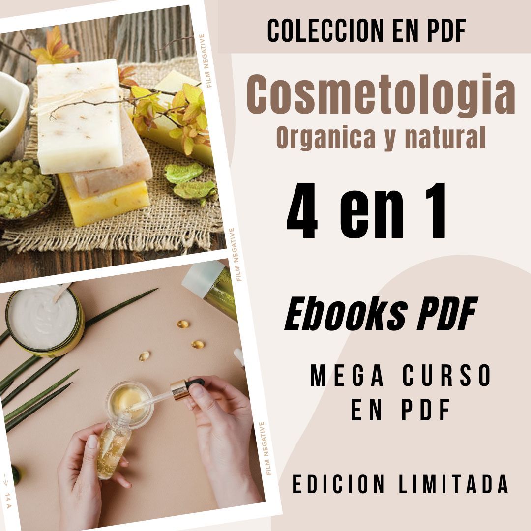 Cosmética profesional orgánica + BONUS | Curso de cosmética orgánica en 4 PDF + de 1000 paginas (ebook de cosmética)