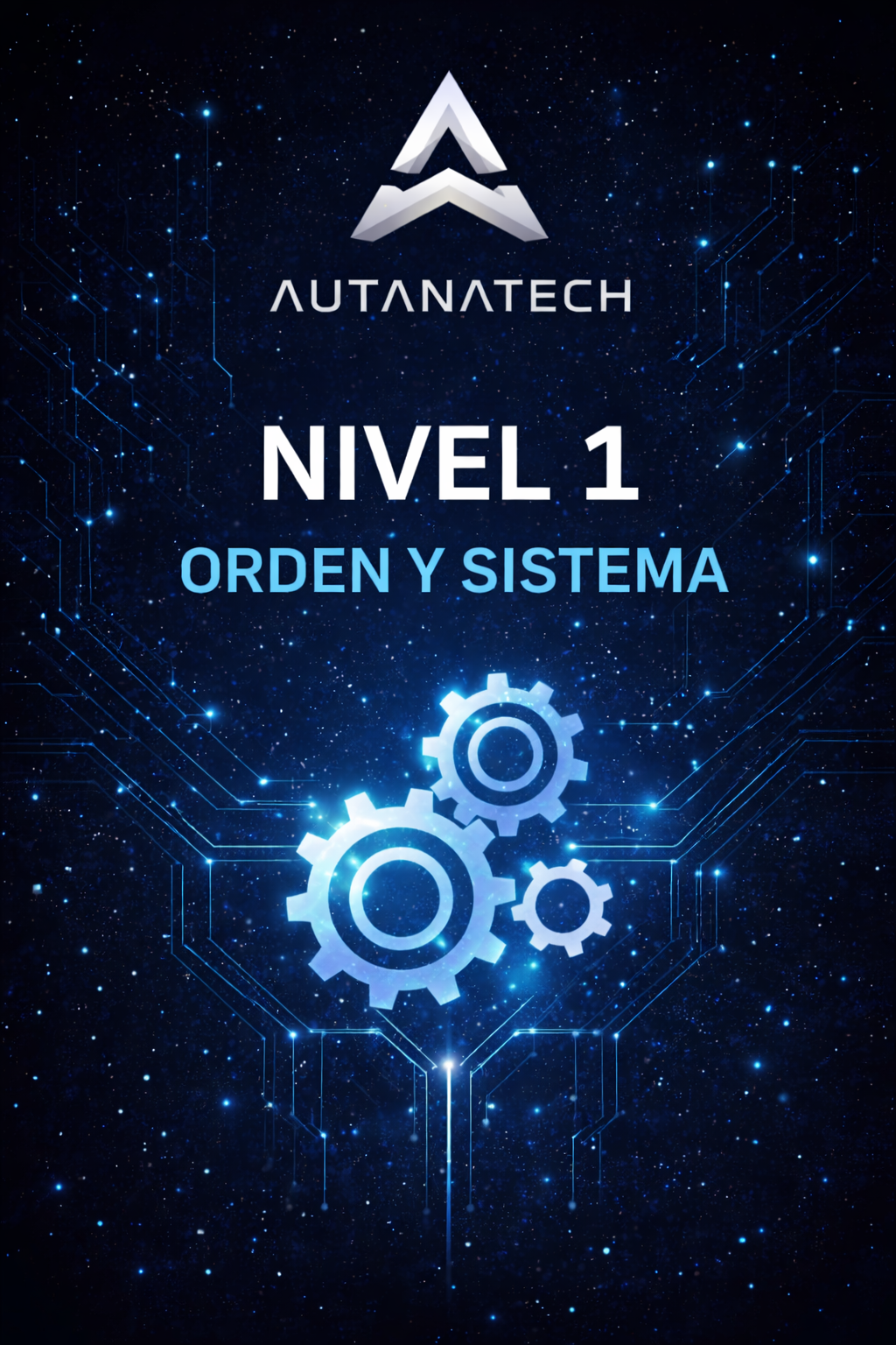 NIVEL 1 – ORDEN Y SISTEMA