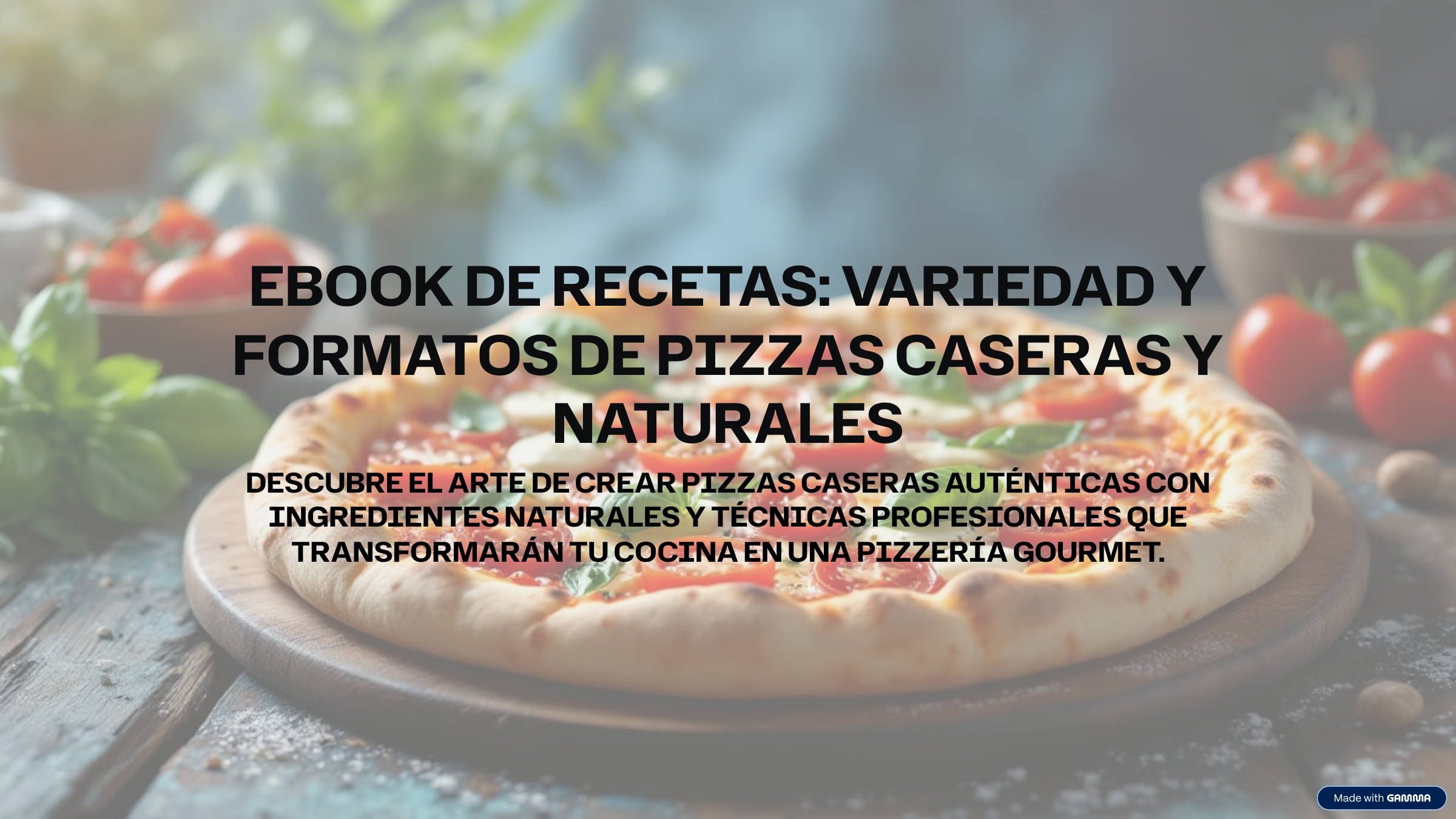 Ebook de Pizzas Caseras y Naturales Recetas: Variedad y Formatos