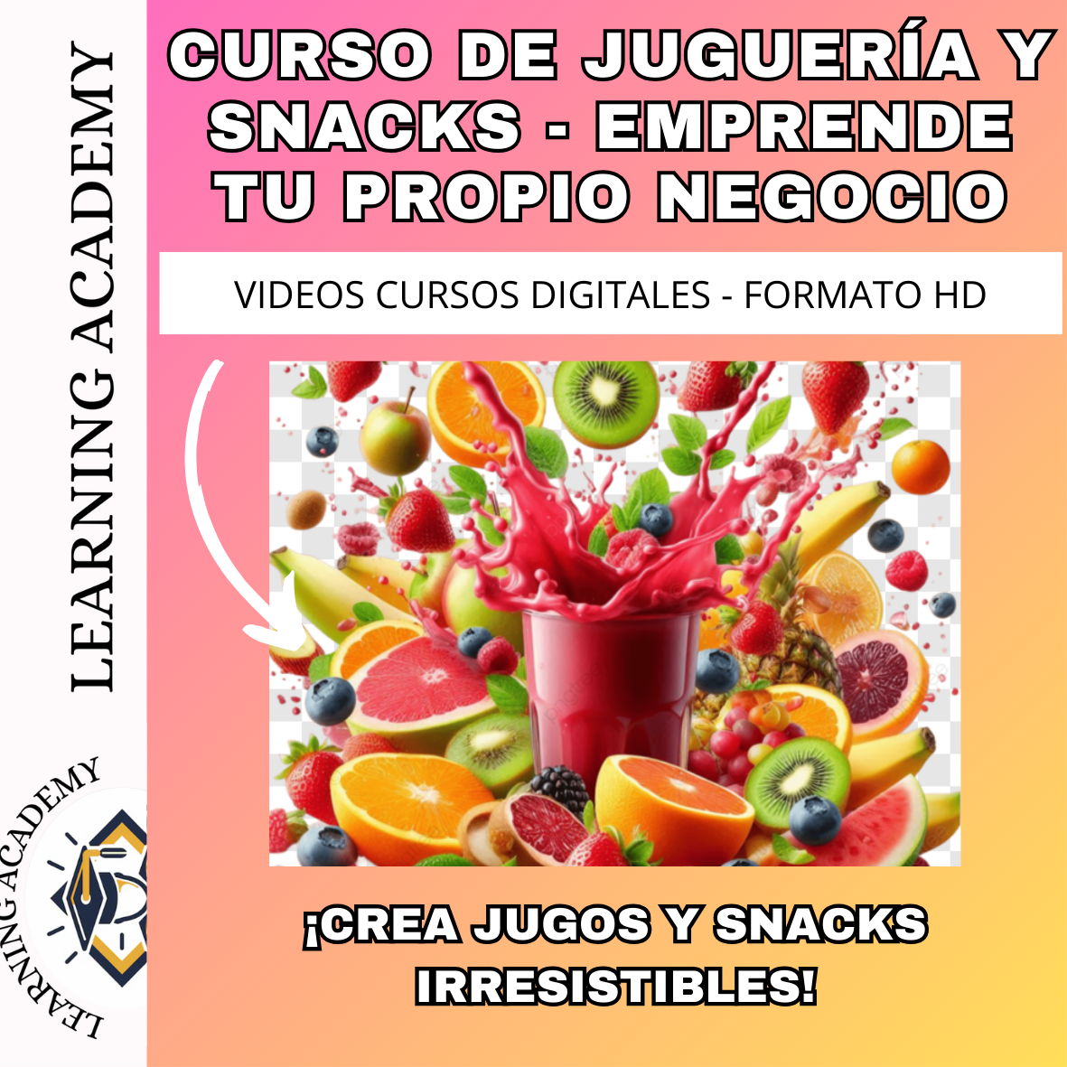 CURSO DE JUGUERÍA Y SNACKS - EMPRENDE TU PROPIO NEGOCIO