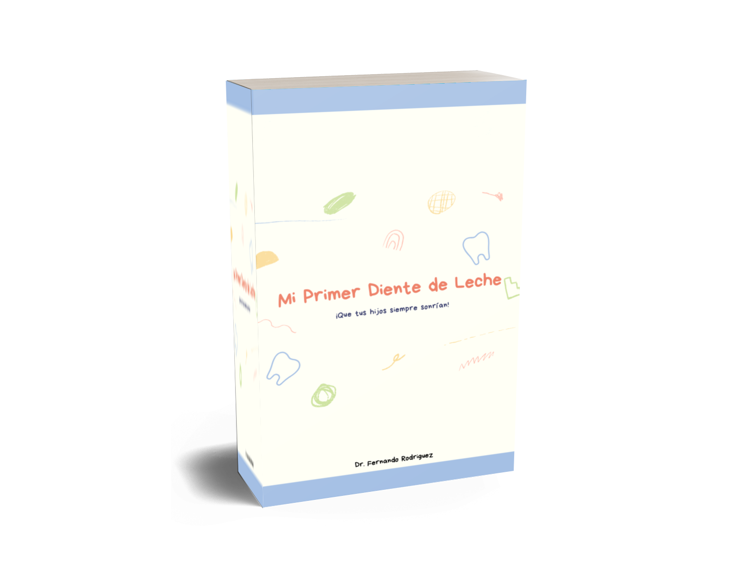 MI PRIMER DIENTE DE LECHE (GUIA PARA PADRES)