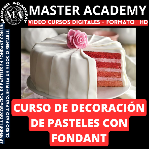 CURSO DE DECORACIÓN DE PASTELES CON FONDANT + BONUS DE OBSEQUIO