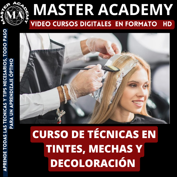 CURSO DE TÉCNICAS EN TINTES, MECHAS Y DECOLORACIÓN