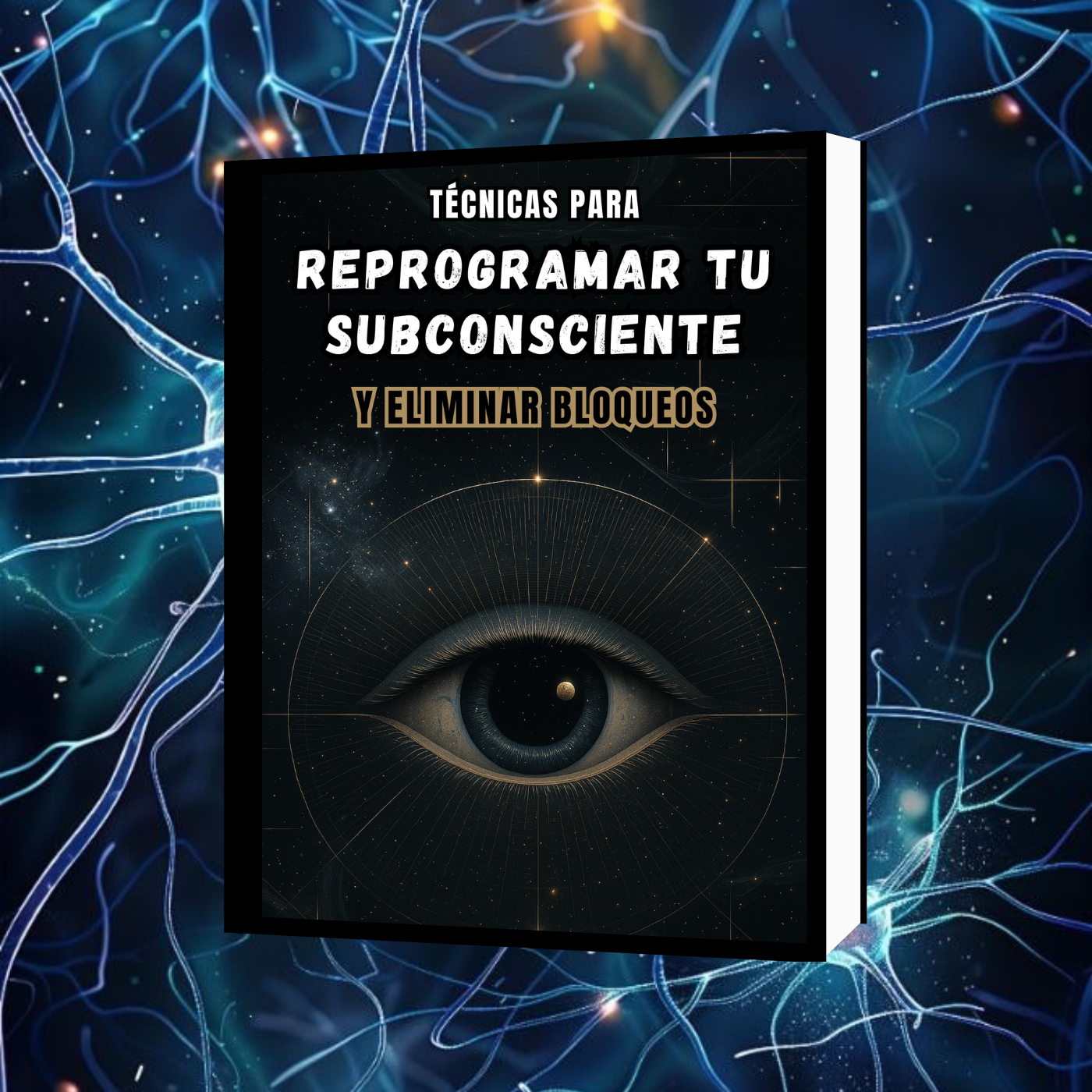Técnicas para Reprogramar tu Subconsciente y Eliminar Bloqueos