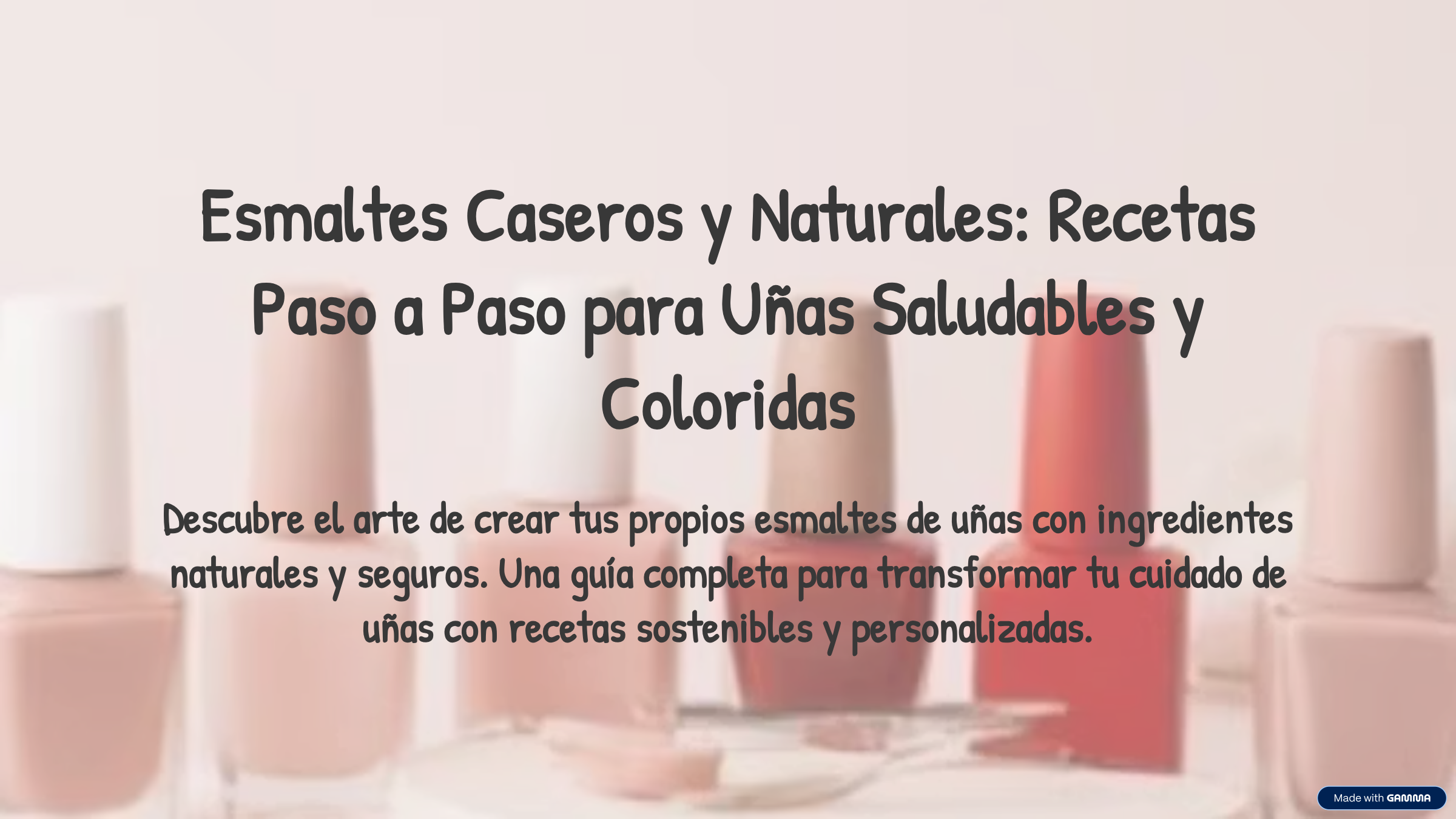 Esmaltes Caseros y Naturales: Recetas Paso a Paso para Uñas Saludables y Coloridas