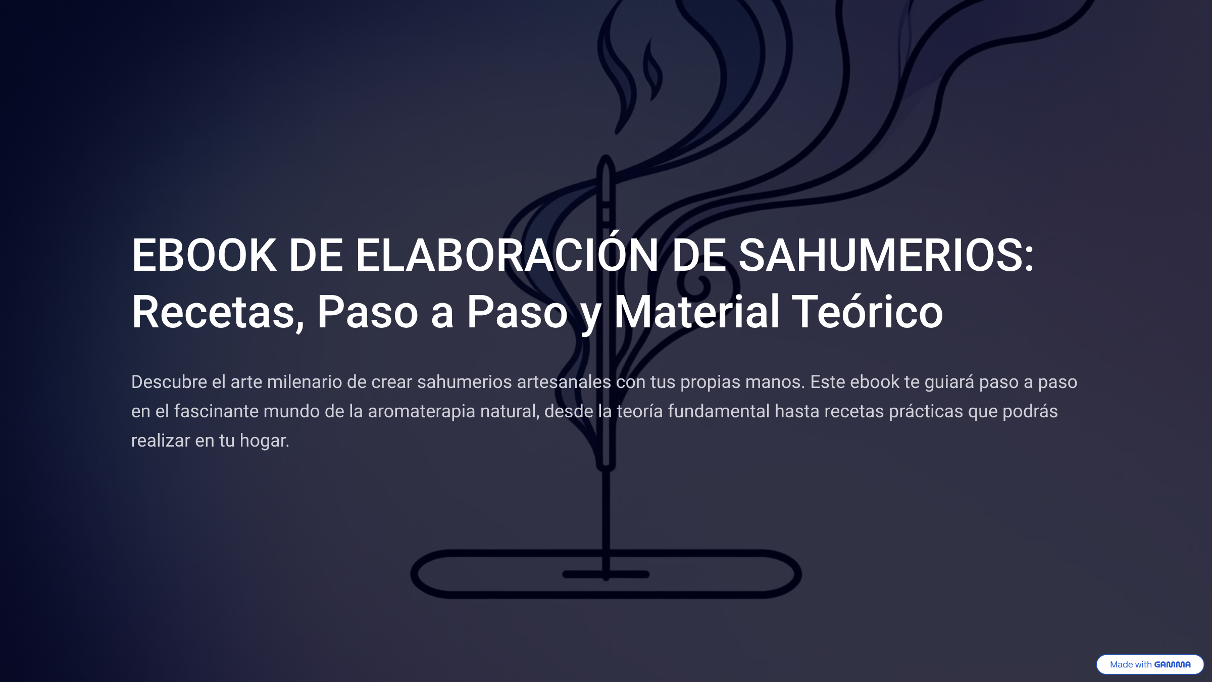 EBOOK DE ELABORACIÓN DE SAHUMERIOS: Recetas, Paso a Paso y Material Teórico