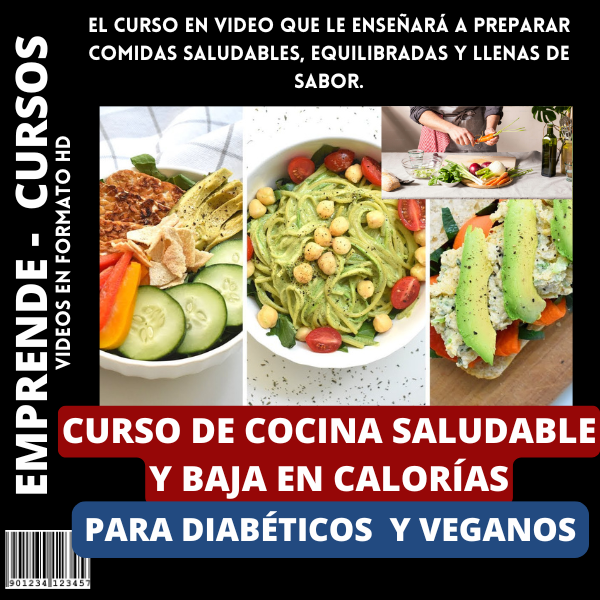 CURSO DE COCINA SALUDABLE Y BAJA EN CALORÍAS PARA DIABÉTICOS Y VEGANOS