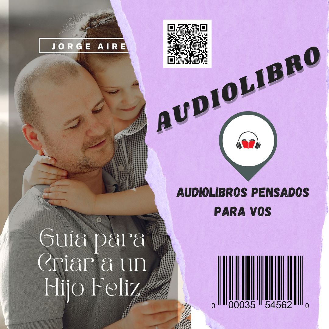 Audiolibro: Guía para Criar a un Hijo Feliz