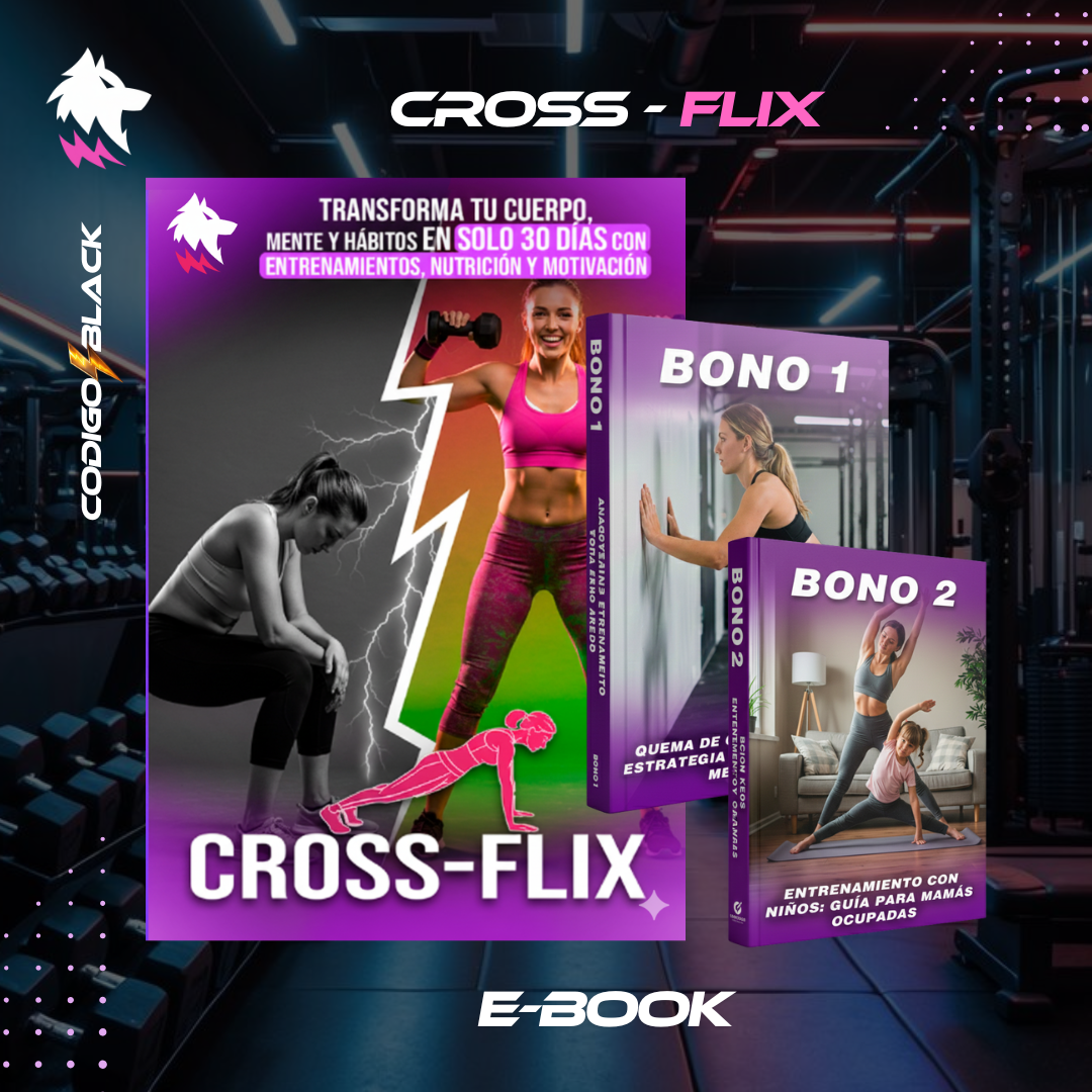 CROSS FLIX - Transforma tu cuerpo mente y habitos en solo 30 dias