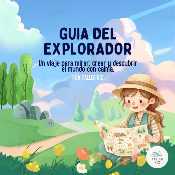 Guía del Explorador – Naturaleza, Creatividad y Aventuras sin Pantallas.